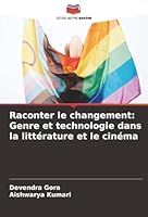 Raconter le changement: Genre et technologie dans la littérature et le cinéma 6202419873 Book Cover