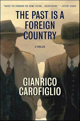 The Past Is a Foreign Country: A Thriller