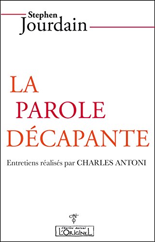 La parole décapante: Entretiens réalisés par Charles Antoni PDF
