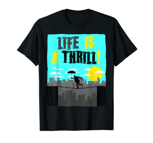 Maglietta Life Is A Thrill | Adventure Holiday Maglietta