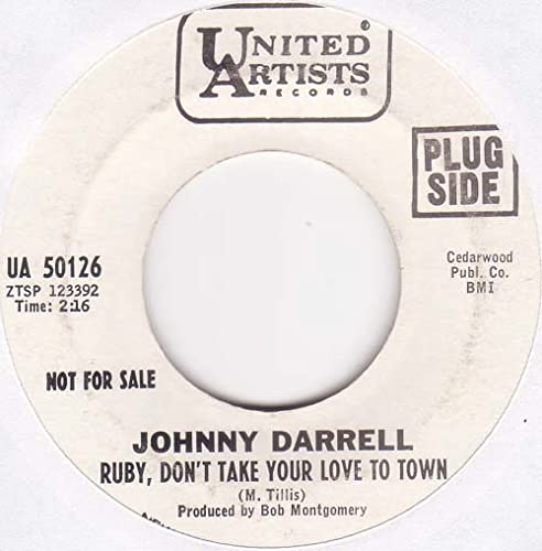 Johnny Darrell - Ruby Don't Take Your Love To Town - Time Warp Song of the Day