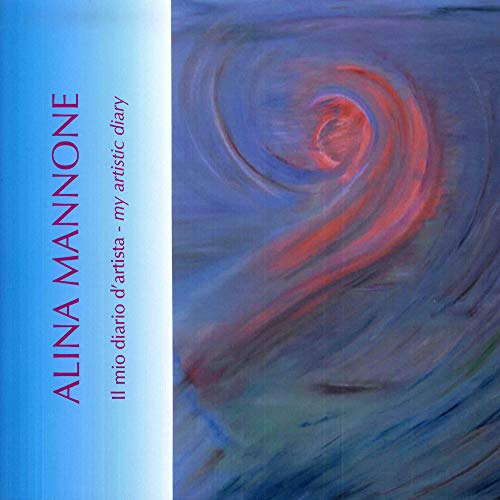Alina Mannone - il mio diario d'artista