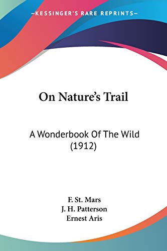 On Nature's Trail: A Wonderbook Of The Wild (1912)