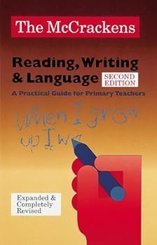 Hardcover Reading, Writing & Language: A Practical Guide for Primary Teachers Book