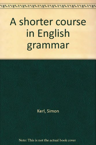 A shorter course in English grammar