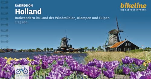 Radregion Holland: Radwandern im Land der Windmühlen, Klompen...