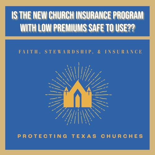 Is the New Church Insurance Program with the Low Premium Safe to Use?