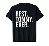BEST. TOMMY. EVER. Shirt Funny Men Father's Gift Idea