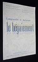 Comprendre et maîtriser le bégaiement 2763774474 Book Cover