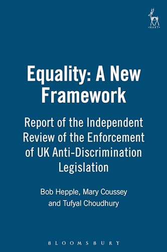 Equality: A New Framework: Report of the Independent Review of the Enforcement of UK Anti-Discrimination Legislation