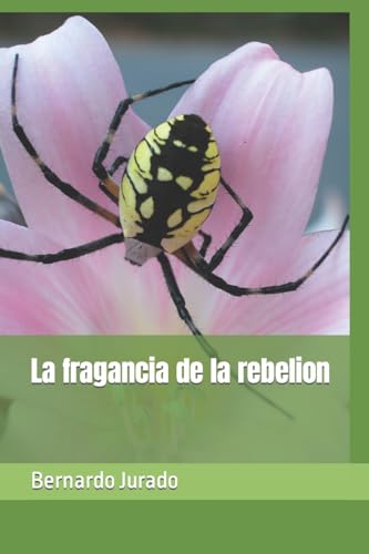 La fragancia de la rebelion (Spanish Edition)