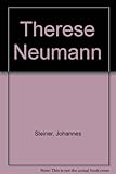 Therese Neumann - Johannes Steiner 