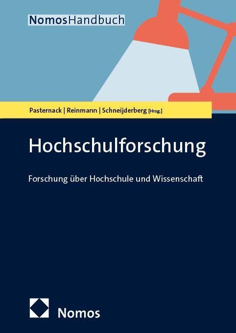 Hochschulforschung: Forschung über Hochschule und Wissenschaft (NomosHandbuch | NomosHandbook)