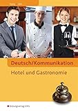  Deutsch/Kommunikation Hotel und Gastronomie: Ein Arbeitsbuch für berufliche Schulen: Schülerband