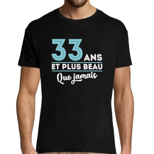 T-shirt homme 33 ans imprimé en France : coton doux humoristique