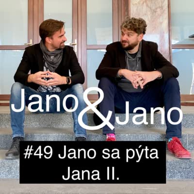 Jano a Jano #49: Jano sa p&yacute;ta Jana II.
