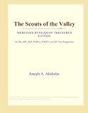 The Scouts of the Valley (Webster's Hungarian Thesaurus Edition)