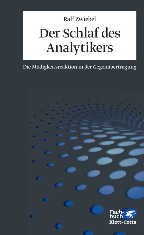 Der Schlaf des Analytikers: Die Müdigkeitsreaktion in der Gegenübertragung