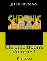Chronic Boom: Volume 1: Yinaku 1512268690 Book Cover