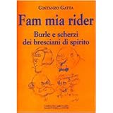 Fam mia rider. Burle e scherzi dei bresciani di spirito