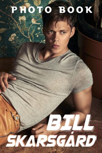 Bịll Skạrsgåɾd Photo Book: Cool Swedish Actor Images For Adults To Relax And Unwind