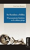  De Heródoto a Polibio: El pensamiento histórico en la cultura griega