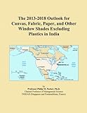 The 2013-2018 Outlook for Canvas, Fabric, Paper, and Other Window Shades Excluding Plastics in India