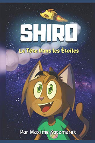 SHIRO: La Tête Dans les Étoiles (French Edition)