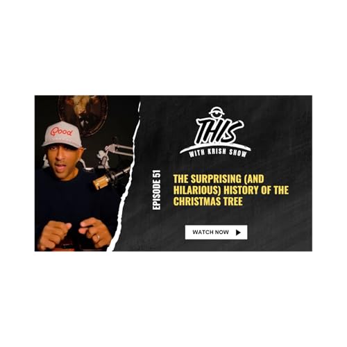 The Surprising and Hilarious History of the Christmas Tree Podcast Por  arte de portada