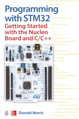 Programming with STM32: Getting Started with the Nucleo Board and C/C++