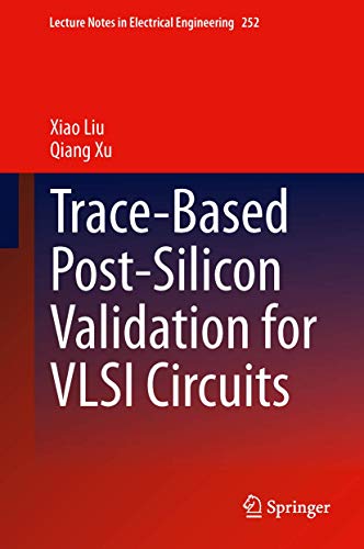 Trace-Based Post-Silicon Validation for VLSI Circuits: 252 (Lecture Notes in Electrical Engineering) view 2