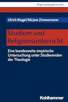 Paperback Studium Und Religionsunterricht: Eine Bundesweite Empirische Untersuchung Unter Studierenden Der Theologie [German] Book