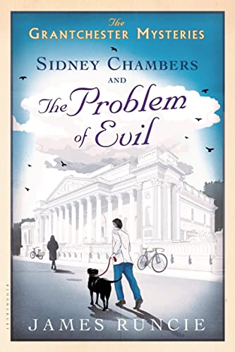 Sidney Chambers and The Problem of Evil: Grantchester Mysteries 3 (The Grantchester Mysteries)
