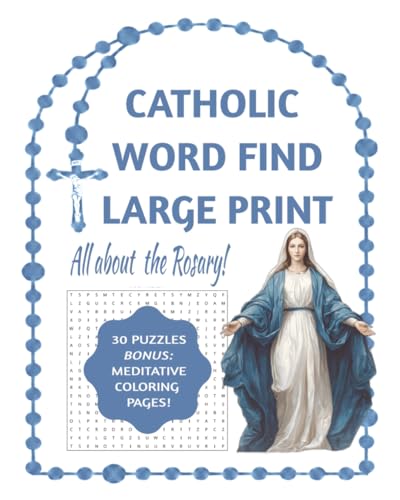 Catholic Word Find: All About the Rosary: A Devotional Activity Book for Kids and Adults – Explore the Mysteries of the Rosary, as well as other ... Word Search Books by Holy Family Books) Catholic Word Find: All About the Rosary: A Devotional Activity Book for Kids and Adults – Explore the Mysteries of the Rosary, as well as other ... Word Search Books by Holy Family Books)