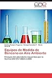  Equipos de Medida de Benceno en Aire Ambiente: Ensayos de Laboratorio requeridos por la Norma UNE EN 14662-3:2006