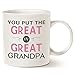 Father's Day Gifts Grandpa Coffee Mug - You Put the Great in Great Grandpa - Best Birthday Gifts for Your Grandpa, Grandfather or Even Your Dad, Ceramic Cup White, 14 Oz by LaTazas