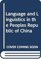 Language and Linguistics in the People's Republic of China 0292746156 Book Cover
