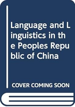 Language and Linguistics in the People's Republic of China