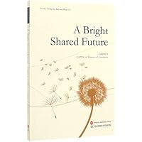 A Bright Shared Future:Stories Along the Belt and Road() 7119121987 Book Cover