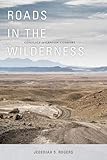 Roads in the Wilderness: Conflict in Canyon Country