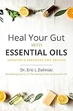 Heal Your Gut with Essential Oils 2nd Edition: Updated & Expanded 2nd Edition