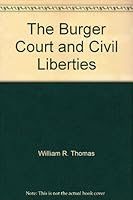 The Burger Court and Civil Liberties 0891390316 Book Cover