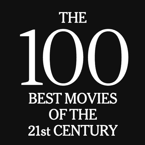Are These Really the Best Movies of the 21st Century? Debating the NYT&rsquo;s Top 100