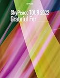 SkyPeace TOUR2022 Grateful For�y���񐶎Y����Ձz