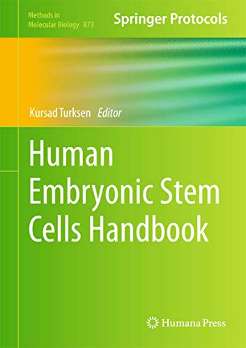 Human Embryonic Stem Cells Handbook (Methods in Molecular Biology, 873)
