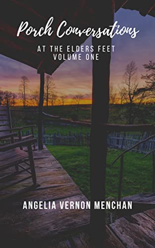 Porch Conversations (English Edition) - Vernon Menchan , Angelia 