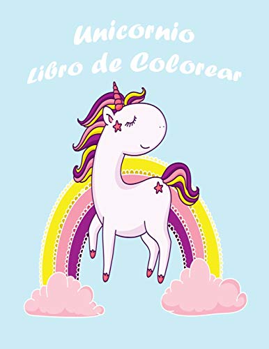 Unicornio Libro de Colorear: Lindo libro para colorear - 100 Mágico páginas con unicornios, Para las edades para niños 4-8 (Spanish Edition)