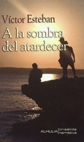 A LA SOMBRA DEL ATARDECER