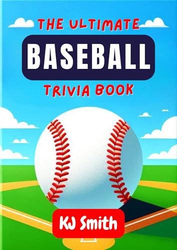 The Ultimate Baseball Trivia Book (The Ultimate Sports Trivia Books) (English Edition)