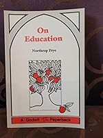Northrop Frye On Education 088902720X Book Cover